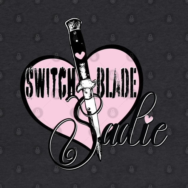 Switchblade Sadie by Michaela Vuolo Nieves